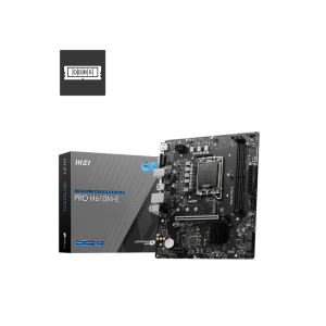 MSI MICROSTAR MB MSI PRO H610M-E DDR5 ST1700 MATX 2D5 1M.2 1HDMI 1D-SUB 1PCIE